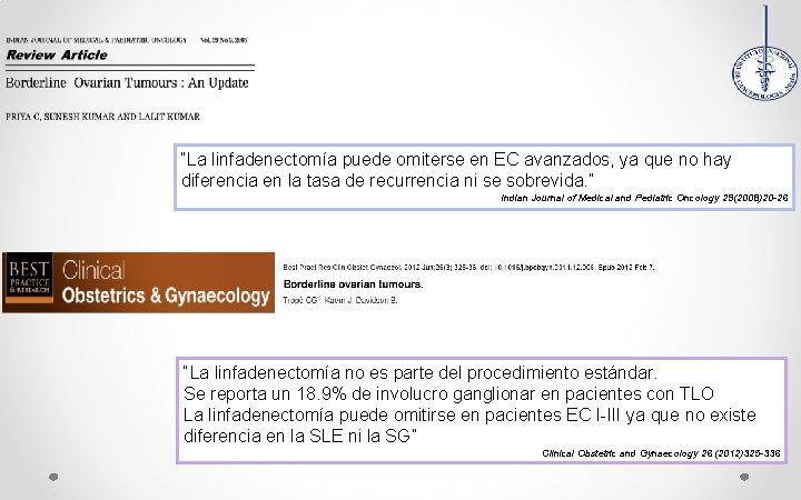 “La linfadenectomía puede omiterse en EC avanzados, ya que no hay diferencia en la