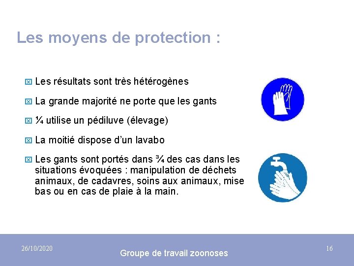 Les moyens de protection : x Les résultats sont très hétérogènes x La grande