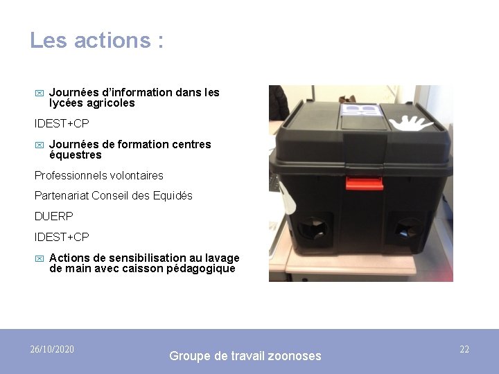 Les actions : x Journées d’information dans les lycées agricoles IDEST+CP x Journées de