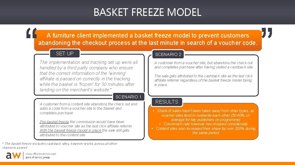 “ A furniture client implemented a basket freeze model to prevent customers abandoning the