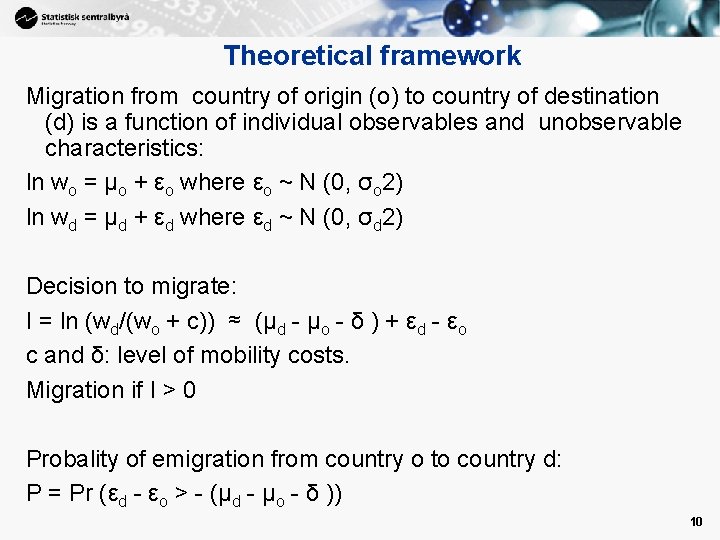 Theoretical framework Migration from country of origin (o) to country of destination (d) is