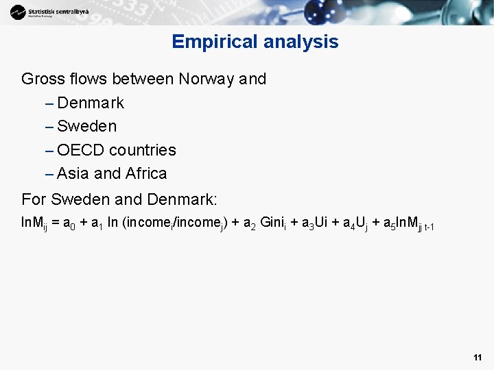 Empirical analysis Gross flows between Norway and – Denmark – Sweden – OECD countries