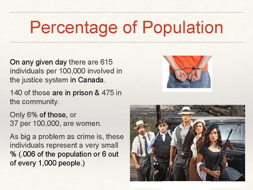 Percentage of Population On any given day there are 615 individuals per 100, 000