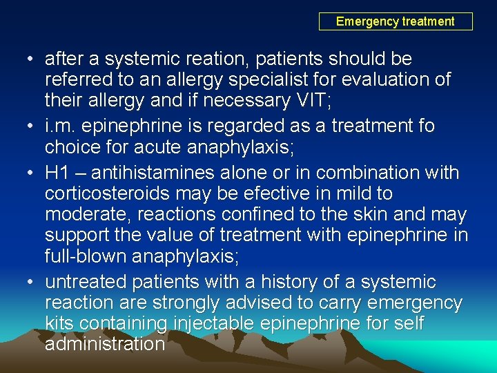 Emergency treatment • after a systemic reation, patients should be referred to an allergy Emergency treatment • after a systemic reation, patients should be referred to an allergy