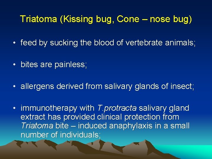 Triatoma (Kissing bug, Cone – nose bug) • feed by sucking the blood of Triatoma (Kissing bug, Cone – nose bug) • feed by sucking the blood of