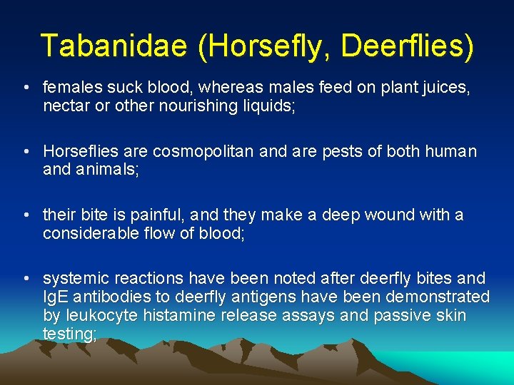 Tabanidae (Horsefly, Deerflies) • females suck blood, whereas males feed on plant juices, nectar Tabanidae (Horsefly, Deerflies) • females suck blood, whereas males feed on plant juices, nectar