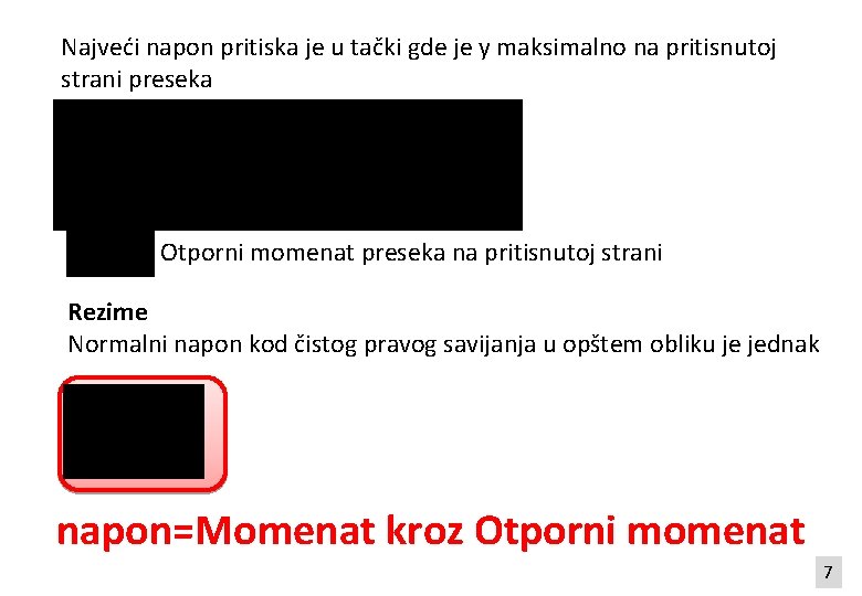 Najveći napon pritiska je u tački gde je y maksimalno na pritisnutoj strani preseka