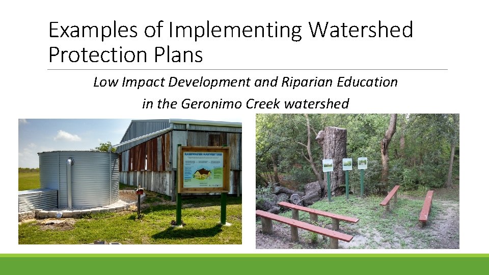 Examples of Implementing Watershed Protection Plans Low Impact Development and Riparian Education in the