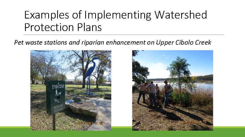 Examples of Implementing Watershed Protection Plans Pet waste stations and riparian enhancement on Upper