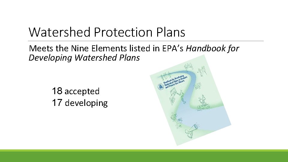 Watershed Protection Plans Meets the Nine Elements listed in EPA’s Handbook for Developing Watershed