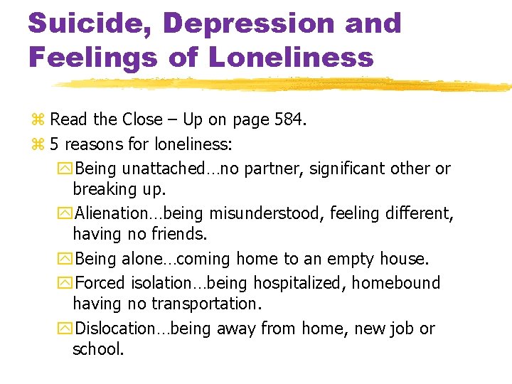 Suicide, Depression and Feelings of Loneliness z Read the Close – Up on page