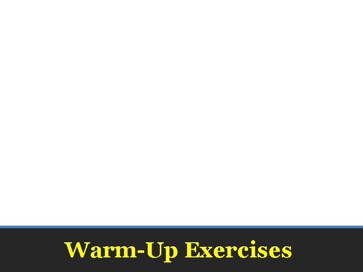  • 1 question Many, Many Answers Warm-Up Exercises 