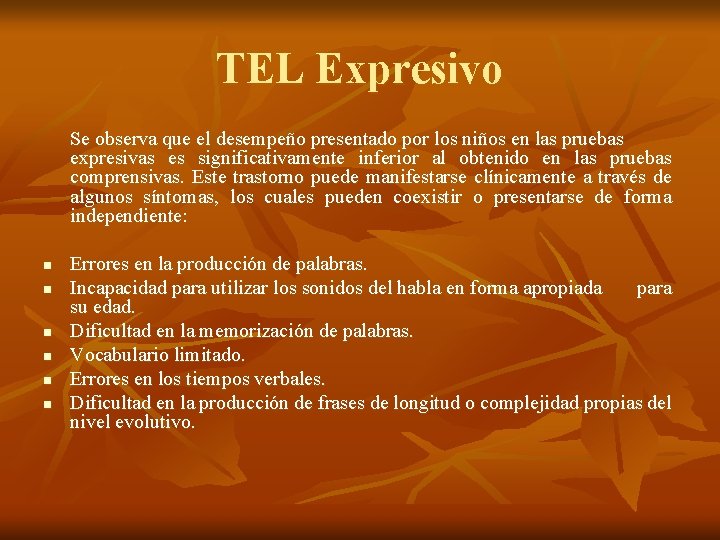 TEL Expresivo Se observa que el desempeño presentado por los niños en las pruebas