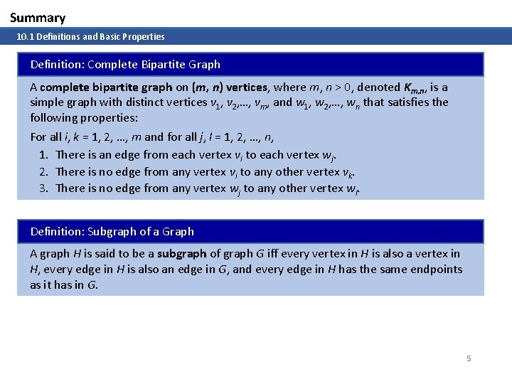 Summary 10. 1 Definitions and Basic Properties Definition: Complete Bipartite Graph A complete bipartite