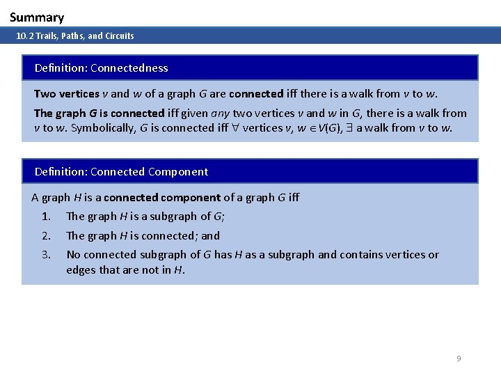 Summary 10. 2 Trails, Paths, and Circuits Definition: Connectedness Two vertices v and w