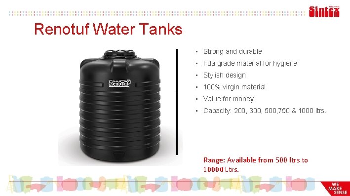 Renotuf Water Tanks • Strong and durable • Fda grade material for hygiene •