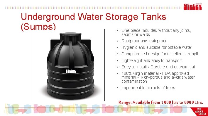 Underground Water Storage Tanks (Sumps) • One-piece moulded without any joints, seams or welds