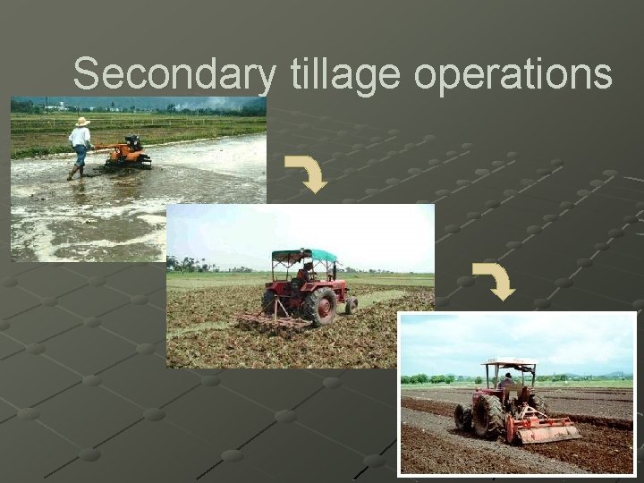 Secondary tillage operations 