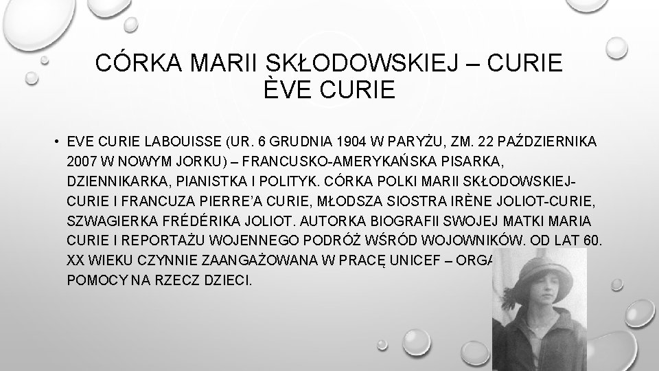 CÓRKA MARII SKŁODOWSKIEJ – CURIE ÈVE CURIE • EVE CURIE LABOUISSE (UR. 6 GRUDNIA