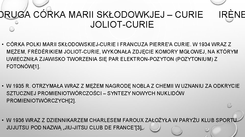 DRUGA CÓRKA MARII SKŁODOWKJEJ – CURIE JOLIOT-CURIE IRÈNE • CÓRKA POLKI MARII SKŁODOWSKIEJ-CURIE I