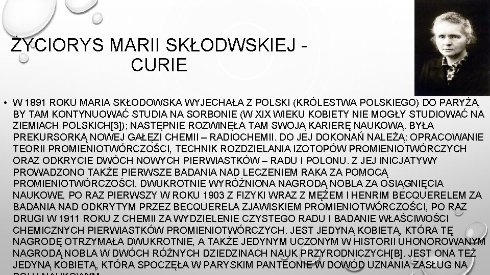 ŻYCIORYS MARII SKŁODWSKIEJ CURIE • W 1891 ROKU MARIA SKŁODOWSKA WYJECHAŁA Z POLSKI (KRÓLESTWA