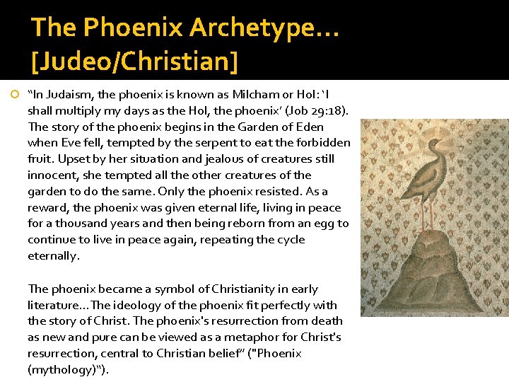 The Phoenix Archetype… [Judeo/Christian] “In Judaism, the phoenix is known as Milcham or Hol: