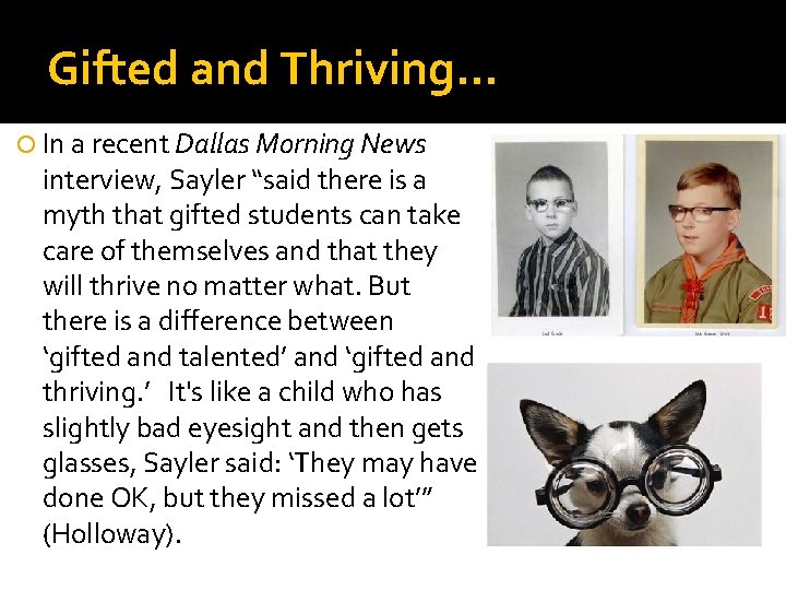 Gifted and Thriving… In a recent Dallas Morning News interview, Sayler “said there is