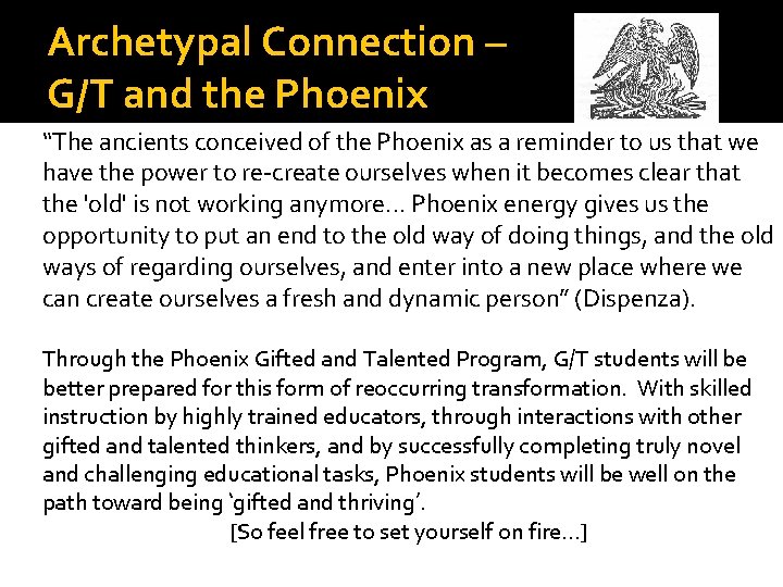 Archetypal Connection – G/T and the Phoenix “The ancients conceived of the Phoenix as