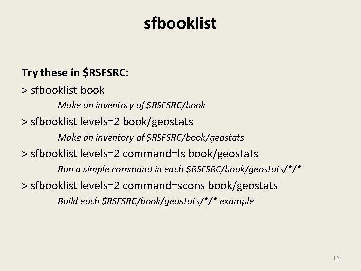 sfbooklist Try these in $RSFSRC: > sfbooklist book Make an inventory of $RSFSRC/book >