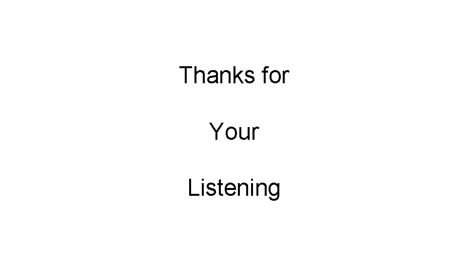 Thanks for Your Listening 