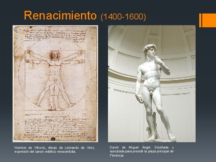 Renacimiento (1400 -1600) Hombre de Vitruvio, dibujo de Leonardo da Vinci, expresión del canon Renacimiento (1400 -1600) Hombre de Vitruvio, dibujo de Leonardo da Vinci, expresión del canon