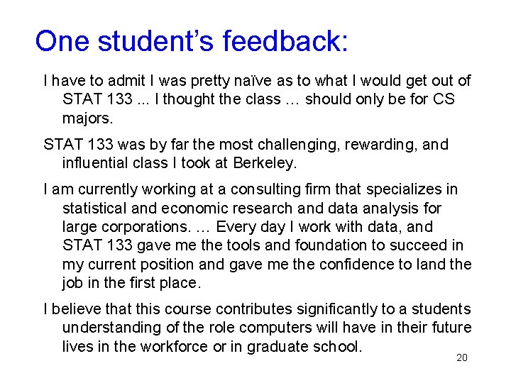 One student’s feedback: I have to admit I was pretty naïve as to what One student’s feedback: I have to admit I was pretty naïve as to what