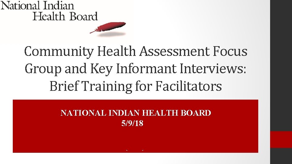 Community Health Assessment Focus Group and Key Informant Interviews: Brief Training for Facilitators (Name)