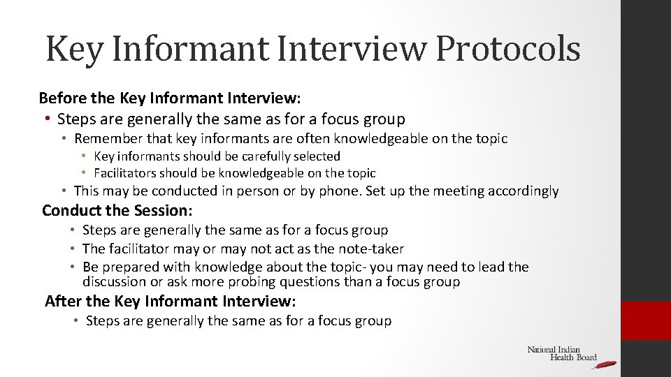 Key Informant Interview Protocols Before the Key Informant Interview: • Steps are generally the