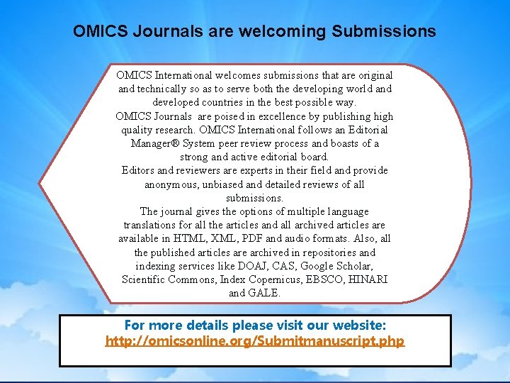 OMICS Journals are welcoming Submissions OMICS International welcomes submissions that are original and technically