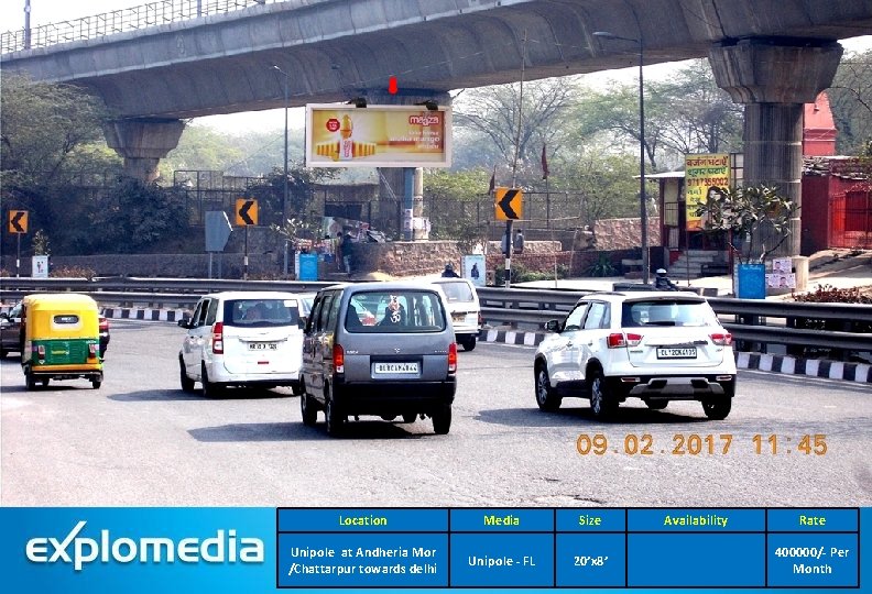 Location Media Size Unipole at Andheria Mor /Chattarpur towards delhi Unipole - FL 20’x