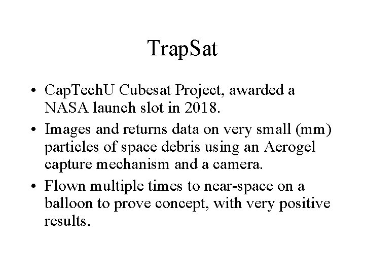 Trap. Sat • Cap. Tech. U Cubesat Project, awarded a NASA launch slot in Trap. Sat • Cap. Tech. U Cubesat Project, awarded a NASA launch slot in