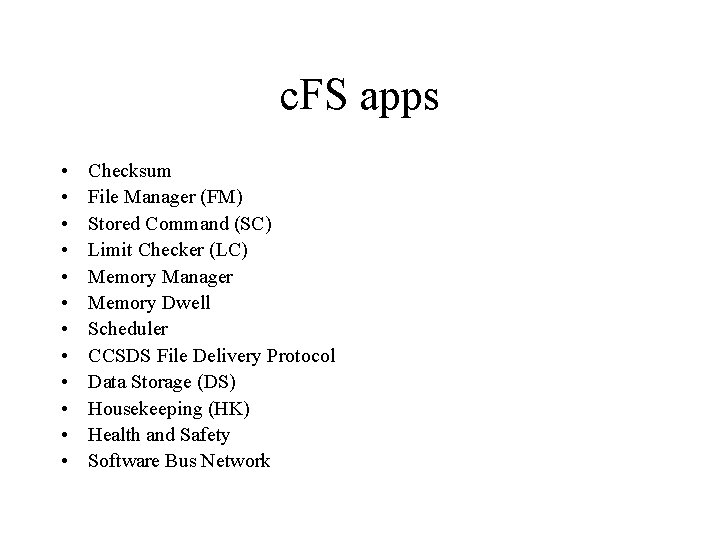 c. FS apps • • • Checksum File Manager (FM) Stored Command (SC) Limit c. FS apps • • • Checksum File Manager (FM) Stored Command (SC) Limit
