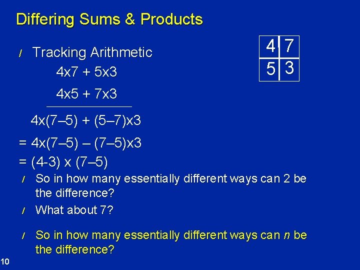 Differing Sums & Products / Tracking Arithmetic 4 x 7 + 5 x 3