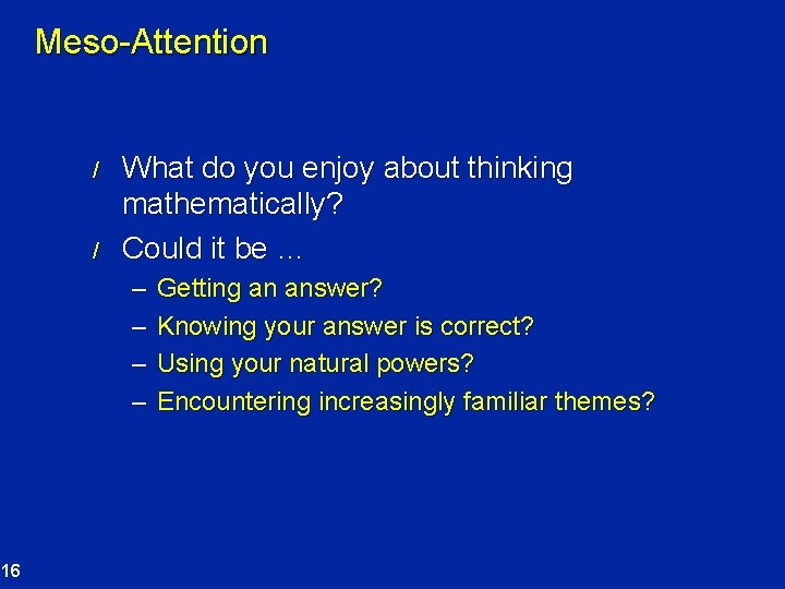 Meso-Attention / / What do you enjoy about thinking mathematically? Could it be …