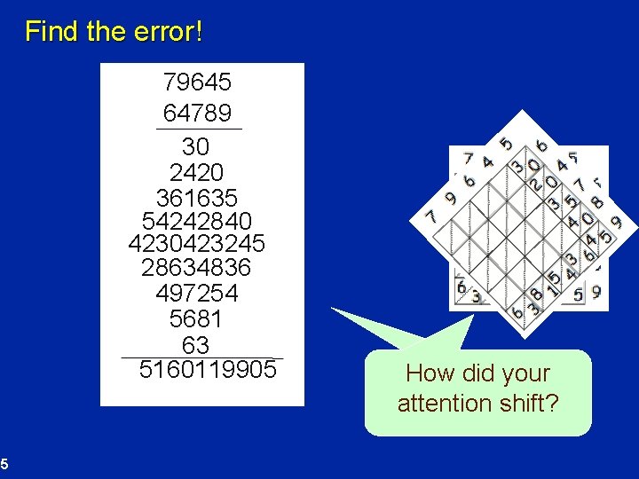 Find the error! 79645 64789 30 2420 361635 54242840 4230423245 28634836 497254 5681 63