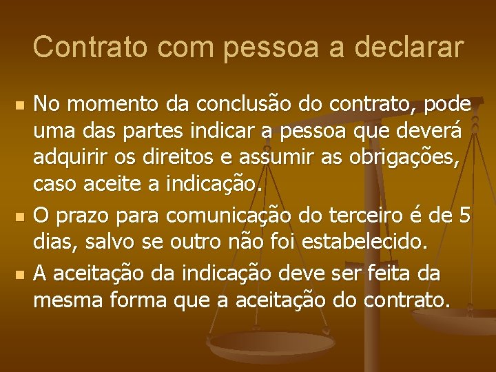 Contrato com pessoa a declarar n n n No momento da conclusão do contrato,