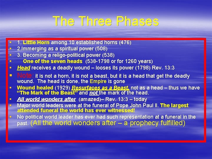 The Three Phases § § § § § 1. Little Horn among 10 established