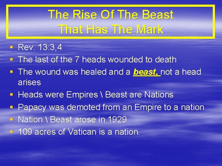 The Rise Of The Beast That Has The Mark § § § § Rev.