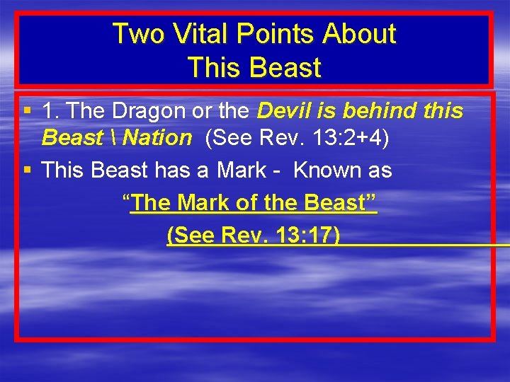 Two Vital Points About This Beast § 1. The Dragon or the Devil is