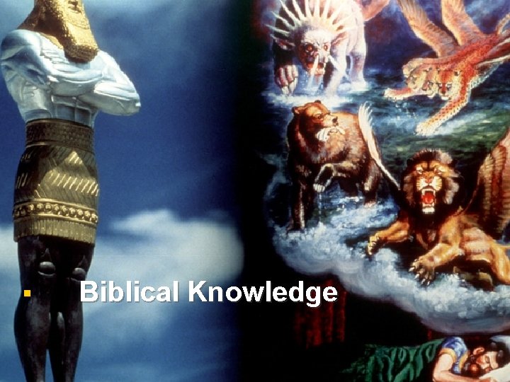 § Biblical Knowledge 