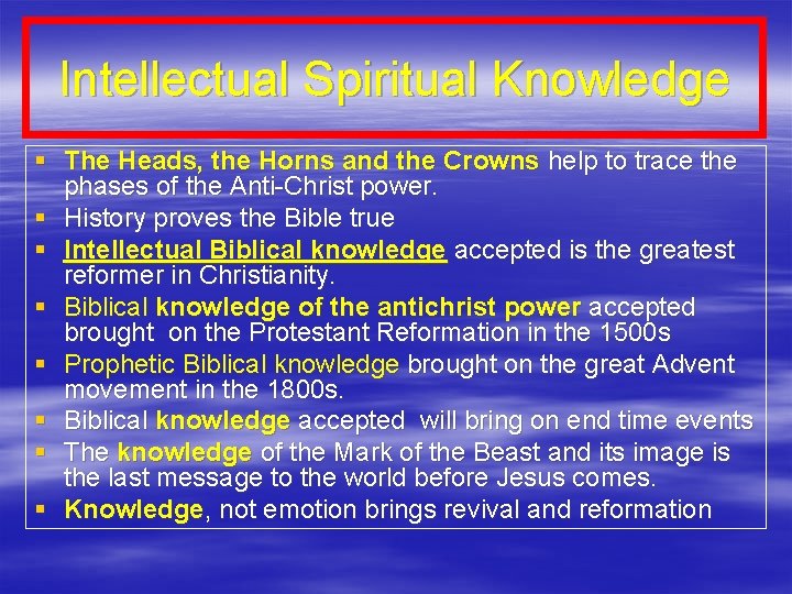 Intellectual Spiritual Knowledge § The Heads, the Horns and the Crowns help to trace