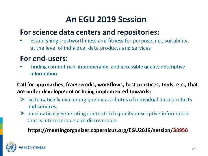 An EGU 2019 Session For science data centers and repositories: • Establishing trustworthiness and