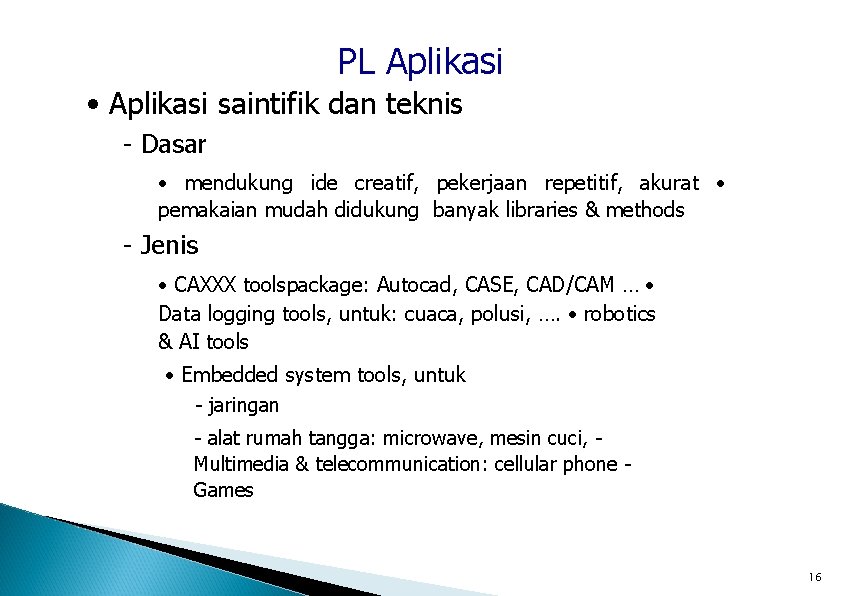 PL Aplikasi • Aplikasi saintifik dan teknis - Dasar • mendukung ide creatif, pekerjaan