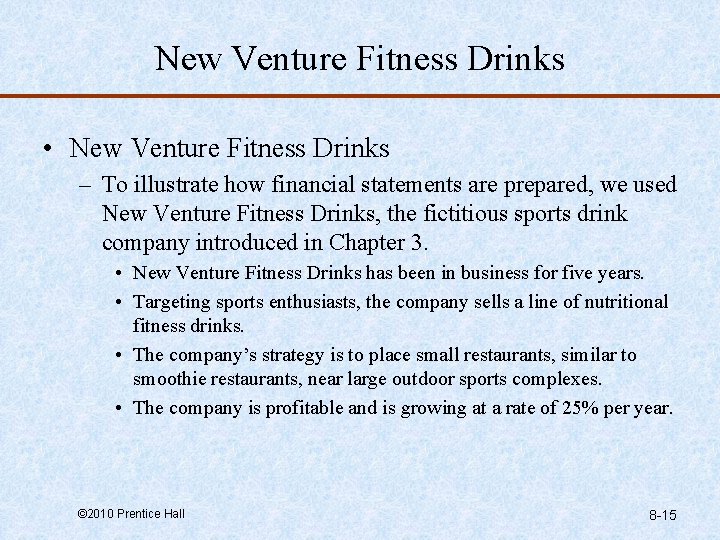 New Venture Fitness Drinks • New Venture Fitness Drinks – To illustrate how financial